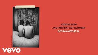 Joakim Berg - Begravningsbål (Audio)