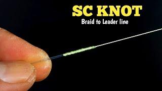 Fishing Knot : SC KNOT Braided to leader line fastest and strong!!!