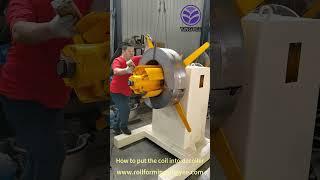 How to put the steel coil into decoiler