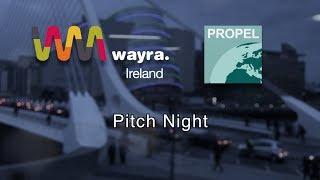 Life's A Pitch! - Wayra Ireland & Propel Pitch Night