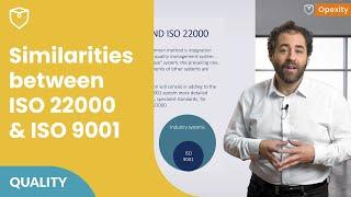 Similarities between ISO 22000 and ISO 9001  | Opexity