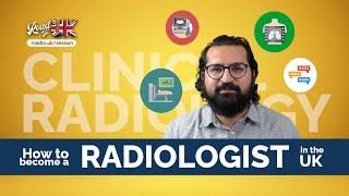 How to Become a Radiologist in the UK | Training Pathways, Pay, & Competition Ratio