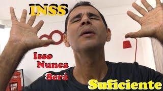 INSS  - Isso NUNCA Será Suficiente