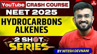 Hydrocarbons Alkenes Class 11| NEET 2025 Crash Course | 2 SHOT Series | Nitesh Devnani Sir