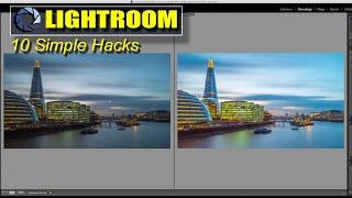 Ten Simple But Effective Lightroom Hacks