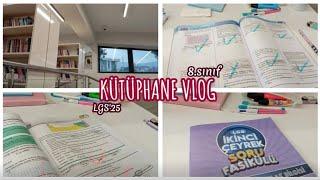 KÜTÜPHANE VLOG / 8.SINIF DERS ÇALIŞMA GÜNLÜĞÜM LGS' 25