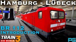 Train Sim World 3 - Hauptstrecke Hamburg-Lübeck - BR 112 Introduction