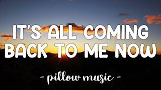 It's All Coming Back To Me Now - Celine Dion (Lyrics) 