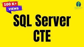 What is CTE ( Common Table Expression) in SQL Server ? | SQL Server CTE