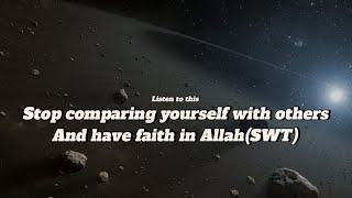 A message from Allah(stop comparing yourself)