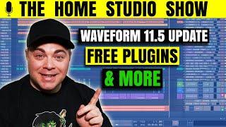 [Home Studio Show] Tracktion Waveform 11.5 Update, Free Plugins & More!