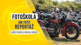 Fotoškola - jak fotit reportáž