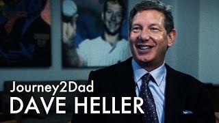 Dave Heller on Being a Dad