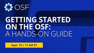 Getting Started on the OSF: A Hands-on Guide