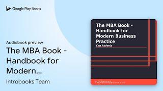 The MBA Book - Handbook for Modern Business… by Introbooks Team · Audiobook preview