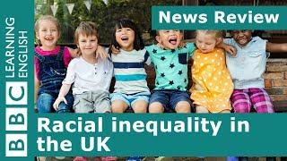 Racial inequality in the UK: BBC News Review