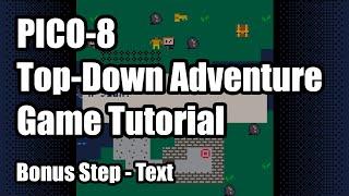 PICO-8 Top-Down Adventure Game Tutorial - Bonus Step - Text