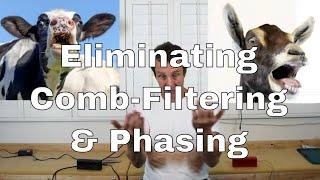 Eliminate Phasing & Comb-Filtering - Recording and Live Sound