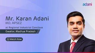 Transforming MP | Mr. Karan Adani Announces Major Investments | Regional Industrial Conclave 2024