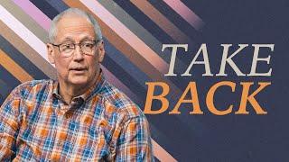 Take Back What is Yours | Pastor Duane Vander Klok