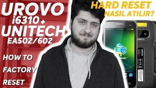 UROVO i6310, Unitech EA502, Unitech EA602 Hard Reset Nasıl Atılır? // How to Factory Reset?