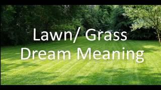 Lawn And Grass Dream Meaning