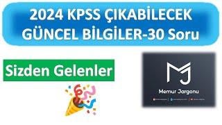 2024 KPSS GÜNCEL BİLGİLER ÇIKABİLECEK 30 ADET SORU ÇÖZÜMÜ