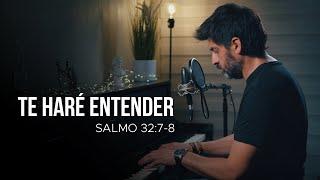 Te haré entender | Salmo 32:7-8