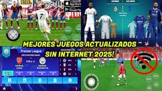 TOP MEJORES JUEGOS DE FUTBOL 2025 SIN INTERNET! ACTUALIZADOS! ANDROID Y IOS! *LINK DIRECTO*