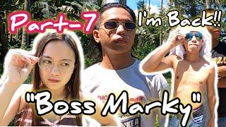 Boss Marky Part-7 (The Comeback!!) | Bisaya Vines