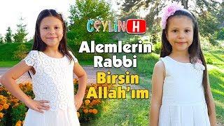 Ceylin-H |  Birsin Allahım & Alemlerin Rabbi Çocuk İlahileri