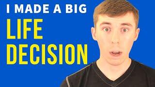 I Made A Big Life Decision - Surviving Schizophrenia