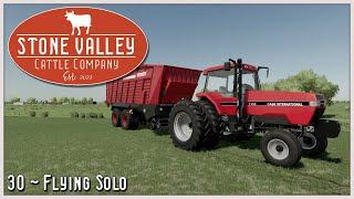  Flying Solo | Stone Valley Cattle Company | Farming Simulator 22 | Episode 30