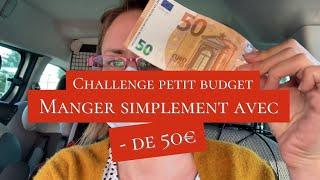 [Challenge petit budget] Manger avec moins de 50€.