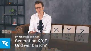 Generation X, Y, Z I Dr. Johannes Wimmer