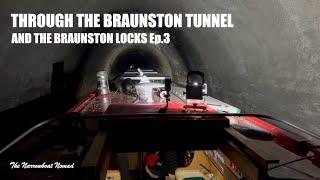 4. Through The Braunston Tunnel.