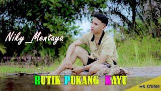 Rutik Pukang Kayu * NIKY_MENTAYA * M/V Official Song Dayak New