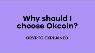 Why should I choose Okcoin?