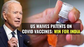 United States Supports Lifting COVID Vaccine Patents - India Narrative