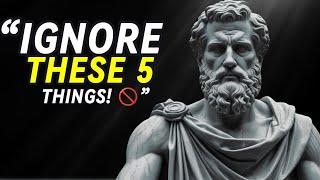 Stoic Tips: Ignore These 5 Things for Calm & Happiness | Stoicism