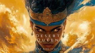 Desert Queen – Mystical Arabic Music for Relaxation and Focus