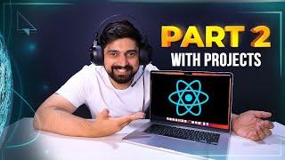 Complete React course with projects | part 2