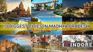 10 BIGGEST CITIES IN MADHYA PRADESH #biggestcities