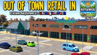 The Real-Life Retail Kettlewick Demanded Has Arrived!! (Cities Skylines 2)