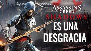 ASSASSIN'S CREED SHADOWS SE HA DESGRACIADO Y PARECE GAFADO ¿ES JUSTIFICADO?