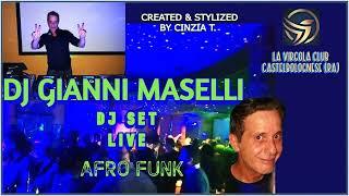 DJ GIANNI MASELLI@LA VIRGOLA CLUB - DJ SET AFRO FUNK  (VIDEO BY CINZIA T) VIRGOLA CLUB