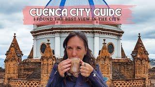 Cuenca : The Most Beautiful City You've Never Heard Of