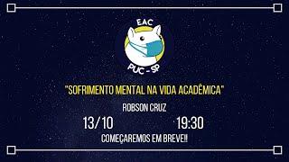 Sofrimento mental na vida acadêmica - Robson Cruz - 5ª Palestra