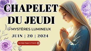 Chapelet du Juin 20 2024  Mystères Lumineux Chapelet du Jeudi I Le Saint Chapelet