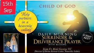 Morning Surrender And Deliverance Prayer By Fr. Roni George | Morning Prayer for 15 September